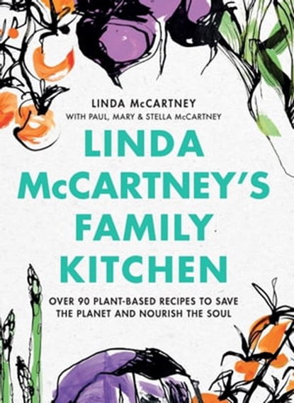 Linda McCartney's Family Kitchen, Linda McCartney ; Paul McCartney ; Mary McCartney ; Stella McCartney - Ebook - 9781841883649