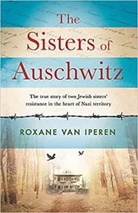 The sisters of auschwitz | Roxane van Iperen | 