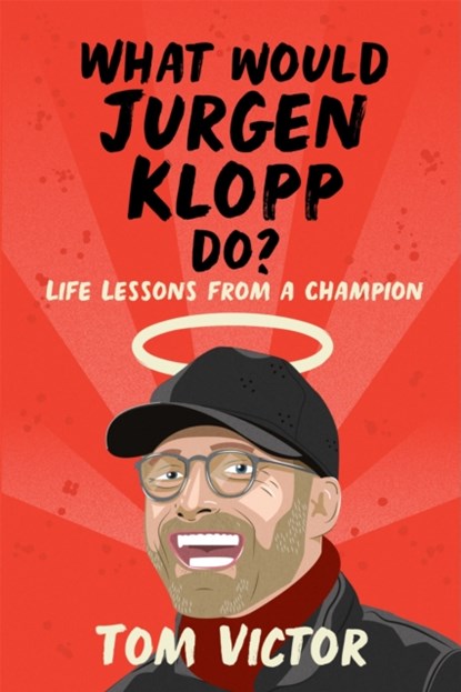 What Would Jurgen Klopp Do?, Tom Victor - Paperback - 9781841884158