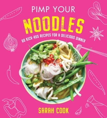 Pimp Your Noodles, Sarah Cook - Ebook - 9781841884264