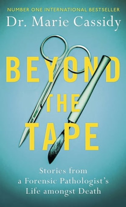 Beyond the Tape, Dr Marie Cassidy - Ebook - 9781841885339
