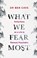 What We Fear Most, CAVE,  Dr Ben - Gebonden - 9781841885544
