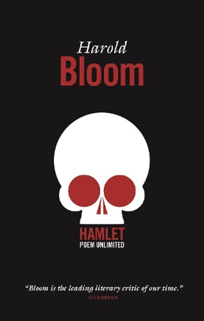 Hamlet: Poem Unlimited, Harold Bloom - Paperback - 9781841954615