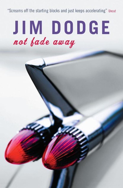 Not Fade Away, Jim Dodge - Paperback - 9781841954868