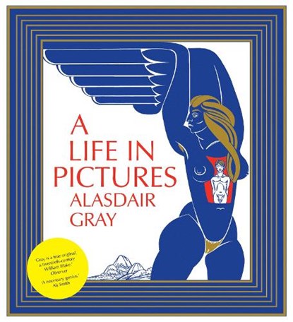 A Life In Pictures, Alasdair Gray - Gebonden - 9781841956404