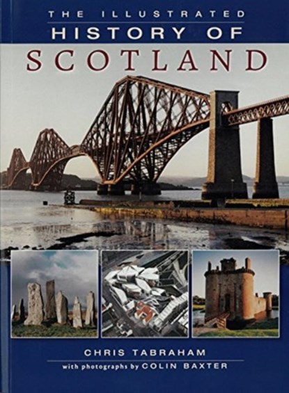 Illustrated History of Scotland, Chris Tabraham - Paperback - 9781842046203