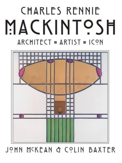 Charles Rennie Mackintosh, John McKean ; Colin Baxter - Paperback - 9781842048597