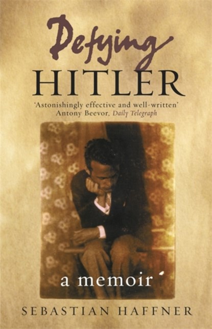 Defying Hitler, Sebastian Haffner - Paperback - 9781842126608