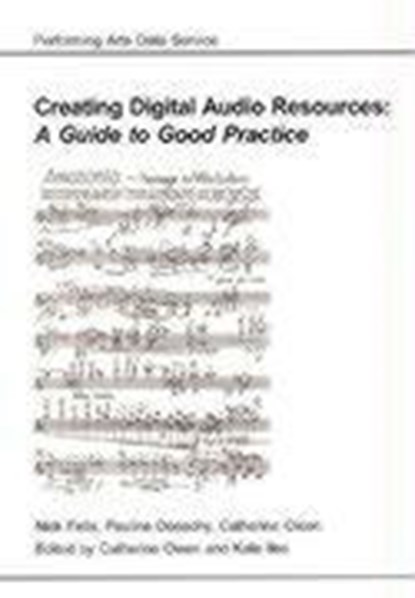 Creating Digital Audio Resources, Pauline Donachy ; Catherine Owen ; Nick Fells - Paperback - 9781842170380