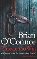 Threaten to Win | Brian O'connor | 