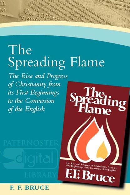 The Spreading Flame, Frederick Fyvie Bruce - Paperback - 9781842273036