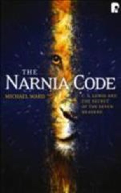 The Narnia Code: C S Lewis and the Secret of the Seven Heavens, Michael Ward - Paperback - 9781842277225