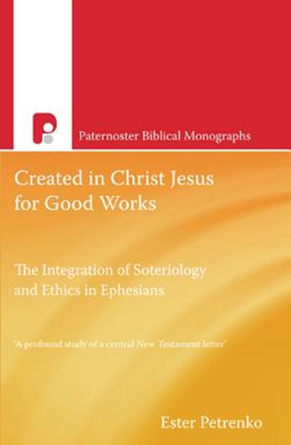 Created in Christ Jesus for Good Works, Ester Petrenko - Paperback - 9781842277270