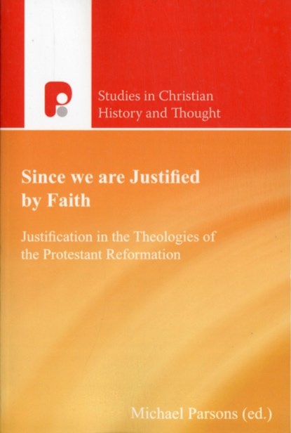 Since We are Justified by Faith, Michael Parsons - Paperback - 9781842277775