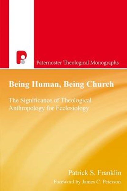 Being Human, Being Church, Patrick S Franklin - Paperback - 9781842278420
