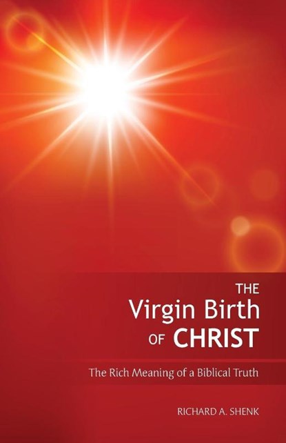 The Virgin Birth of Christ, Richard Shenk - Paperback - 9781842279083