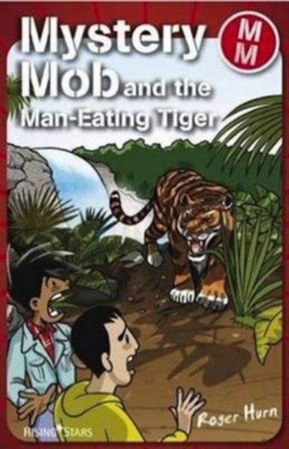 Mystery Mob and the Man Eating Tiger, Roger Hurn - Paperback - 9781842348352
