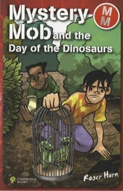 Mystery Mob and the Day of the Dinosaurs, Roger Hurn - Paperback - 9781842349045