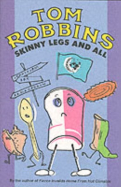 Skinny Legs and All, Tom Robbins - Paperback - 9781842430347