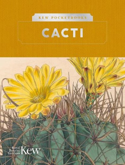 Kew Pocketbooks: Cacti, Kew Royal Botanic Gardens - Gebonden - 9781842467121