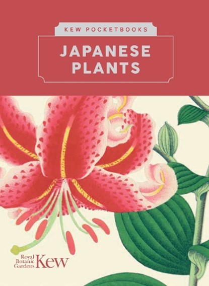 Kew Pocketbooks: Japanese Plants, Kew Royal Botanic Gardens - Gebonden - 9781842467206