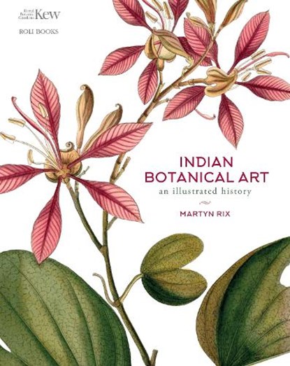 Indian Botanical Art, Martyn Rix - Gebonden - 9781842467220