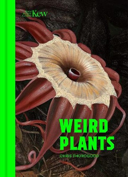 Weird Plants, Chris Thorogood - Gebonden - 9781842468562
