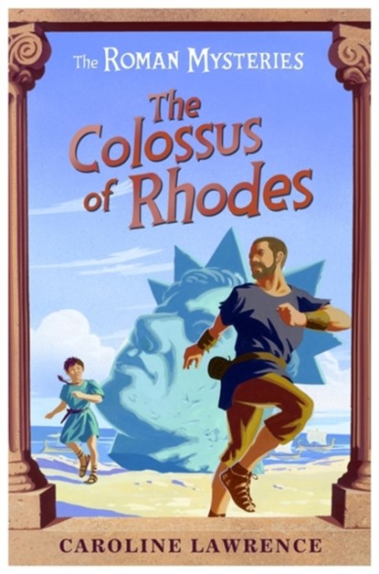 The Roman Mysteries: The Colossus of Rhodes, Caroline Lawrence - Paperback - 9781842551387