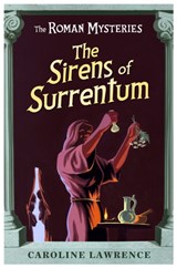 The Roman Mysteries: The Sirens of Surrentum - Caroline Lawrence - 9781842555064