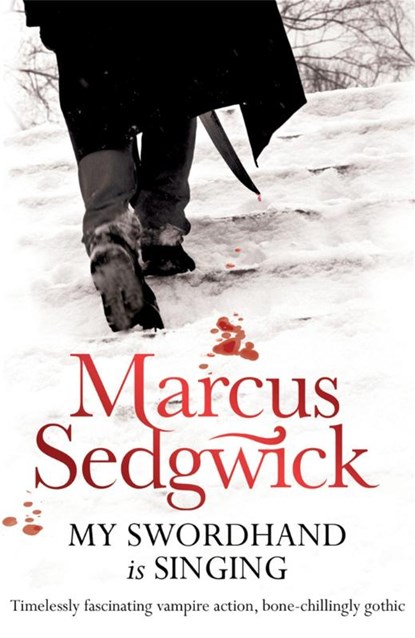 My Swordhand is Singing, Marcus Sedgwick - Paperback Pocket - 9781842555583