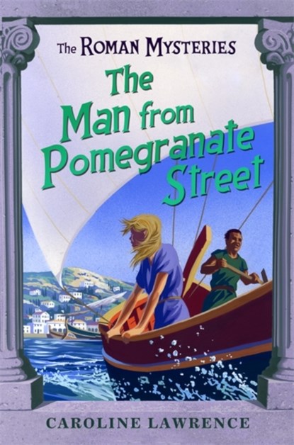 The Roman Mysteries: The Man from Pomegranate Street, Caroline Lawrence - Paperback - 9781842556085