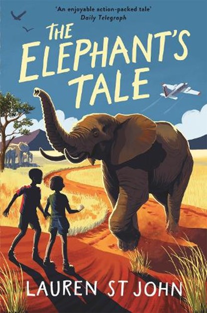 The White Giraffe Series: The Elephant's Tale, Lauren St John - Paperback - 9781842557853
