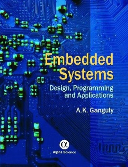 Embedded Systems, A.K. Ganguly - Gebonden - 9781842657829