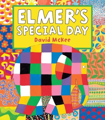 Elmer's Special Day, David McKee - Paperback - 9781842709856