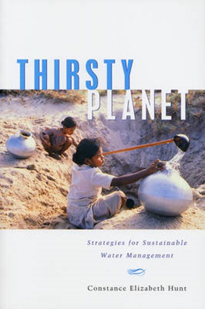Thirsty Planet, Constance Elizabeth Hunt - Gebonden - 9781842772423