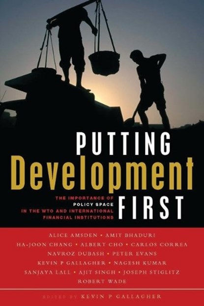 Putting Development First, Kevin P. Gallagher - Paperback - 9781842776353