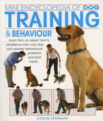 Mini Encyclopedia of Dog Training and Behaviour, Colin Tennant - Paperback - 9781842861141