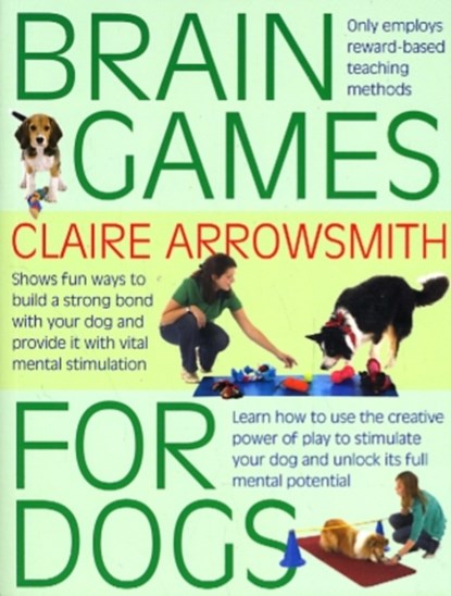 Brain Games for Dogs, Claire Arrowsmith - Paperback - 9781842862773