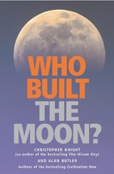 Who Built the Moon - Alan Butler ; Christopher Knight - 9781842931639