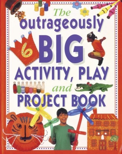 Outrageously Big Activity, Play and Project Book, Lucy Painter - Paperback - 9781843091929