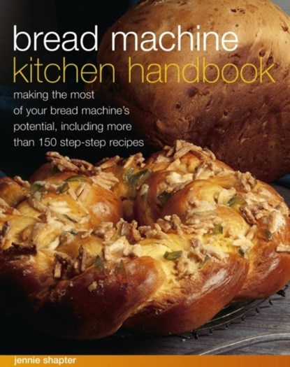Bread Machine Kitchen Handbook, Shapter Jennie - Paperback - 9781843098447