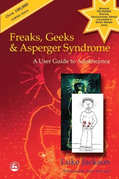 Freaks, Geeks and Asperger Syndrome, Luke Jackson - Paperback - 9781843100980
