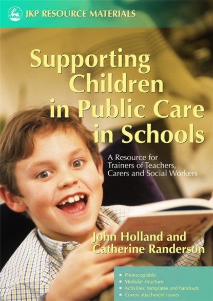 Supporting Children in Public Care in Schools, John Holland - Paperback - 9781843103257