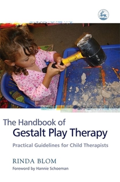 The Handbook of Gestalt Play Therapy, Rinda Blom - Paperback - 9781843104599
