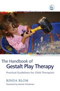 The Handbook of Gestalt Play Therapy | Rinda Blom | 