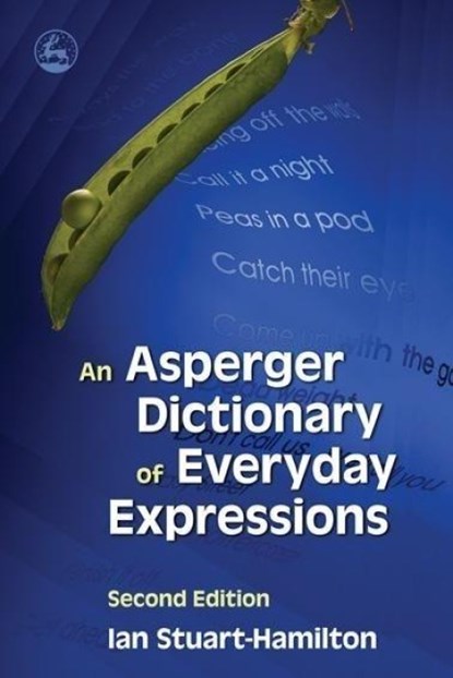 An Asperger Dictionary of Everyday Expressions, Ian Stuart-Hamilton - Paperback - 9781843105183