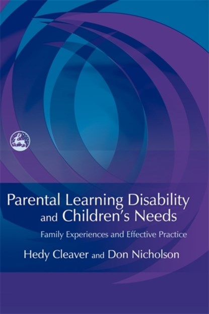 Parental Learning Disability and Children's Needs, Hedy Cleaver ; Don Nicholson - Paperback - 9781843106326