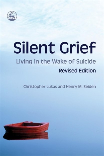 Silent Grief, Christopher Lukas ; Henry M Seiden - Paperback - 9781843108474