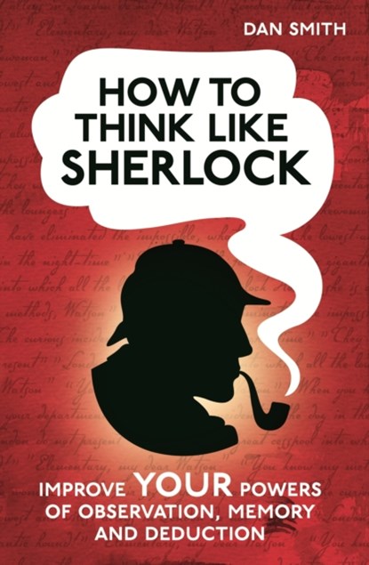 How to Think Like Sherlock, Daniel Smith - Gebonden Paperback - 9781843179535