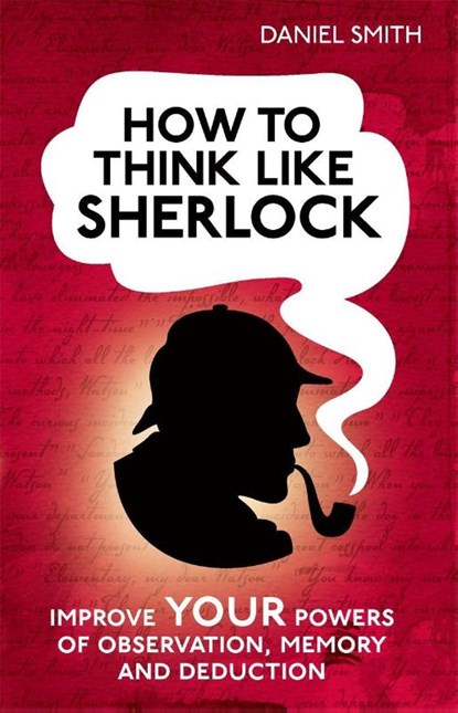 How to Think Like Sherlock, Daniel Smith - Gebonden - 9781843179535